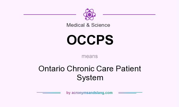 What does OCCPS mean? It stands for Ontario Chronic Care Patient System