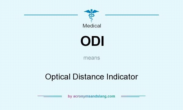 What does ODI mean? It stands for Optical Distance Indicator