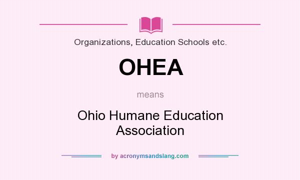 What does OHEA mean? It stands for Ohio Humane Education Association