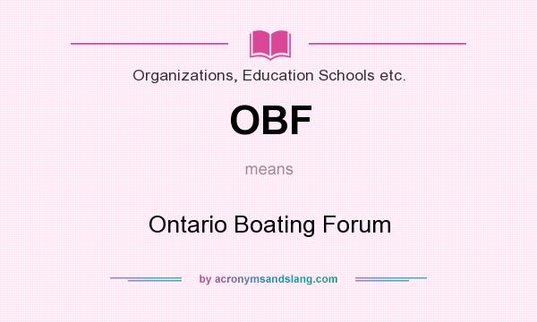What does OBF mean? It stands for Ontario Boating Forum