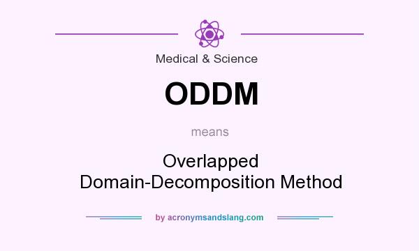 What does ODDM mean? It stands for Overlapped Domain-Decomposition Method