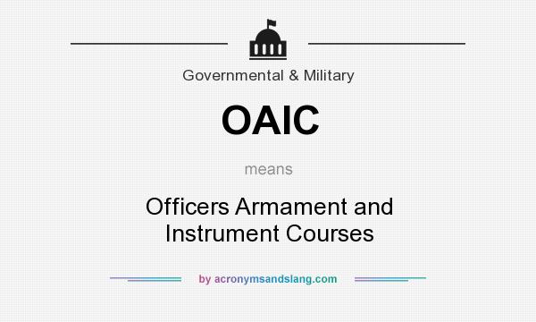 What does OAIC mean? It stands for Officers Armament and Instrument Courses