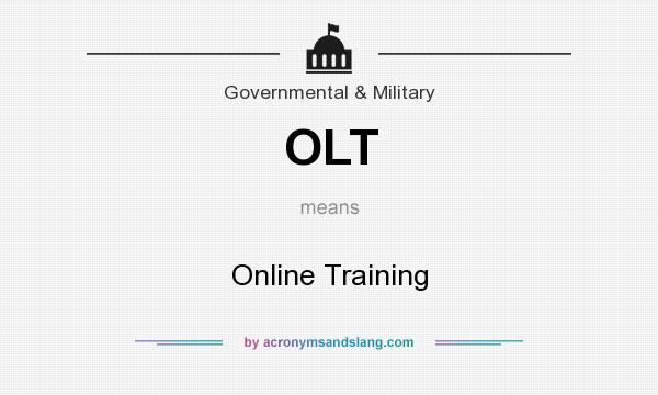 What does OLT mean? It stands for Online Training