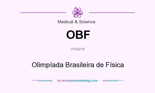 What does OBF mean? It stands for Olimpíada Brasileira de Física