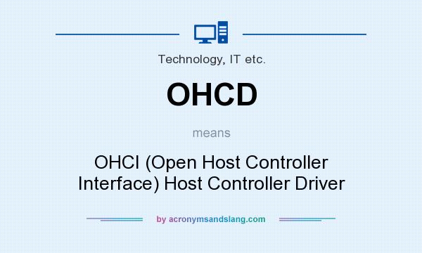 What does OHCD mean? It stands for OHCI (Open Host Controller Interface) Host Controller Driver