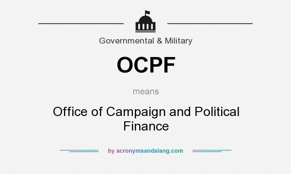 What does OCPF mean? It stands for Office of Campaign and Political Finance