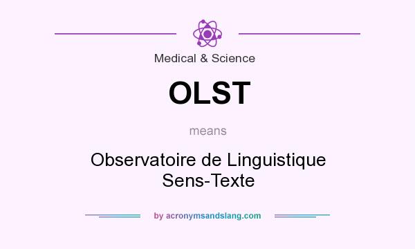 What does OLST mean? It stands for Observatoire de Linguistique Sens-Texte