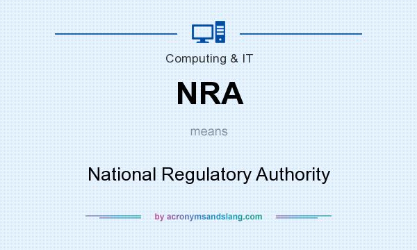 What does NRA mean? It stands for National Regulatory Authority