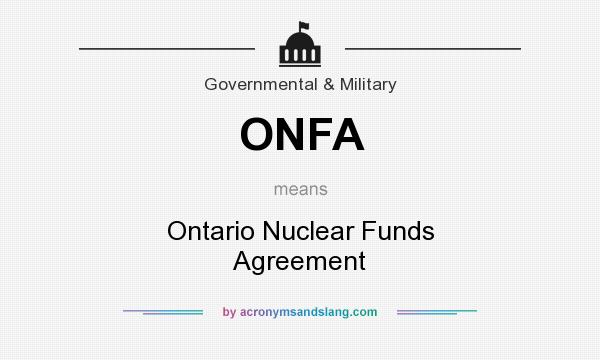 What does ONFA mean? It stands for Ontario Nuclear Funds Agreement