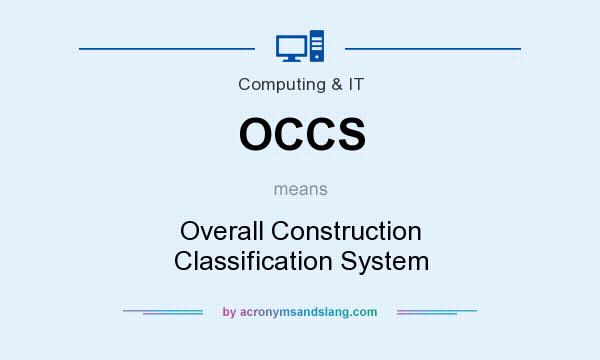 What does OCCS mean? It stands for Overall Construction Classification System