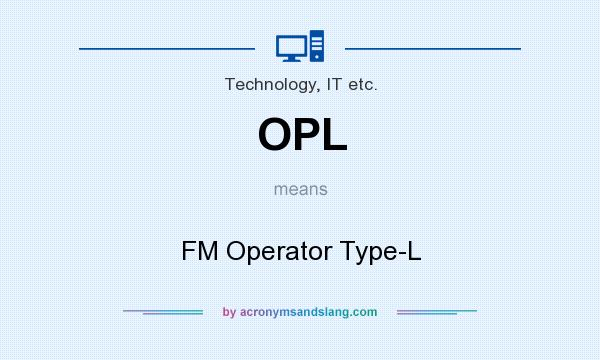 What does OPL mean? It stands for FM Operator Type-L