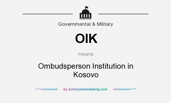 What does OIK mean? It stands for Ombudsperson Institution in Kosovo
