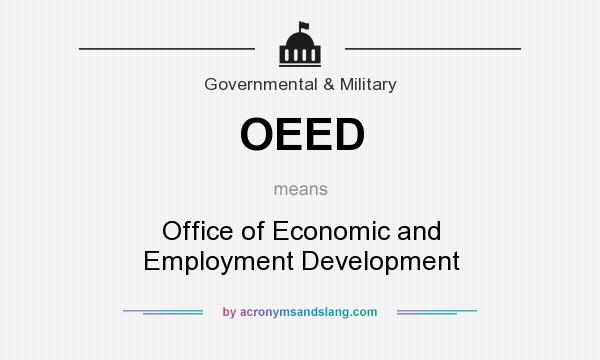 What does OEED mean? It stands for Office of Economic and Employment Development