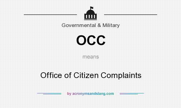 What does OCC mean? It stands for Office of Citizen Complaints