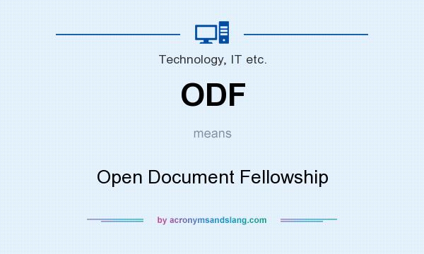 What does ODF mean? It stands for Open Document Fellowship