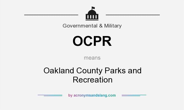 What does OCPR mean? It stands for Oakland County Parks and Recreation