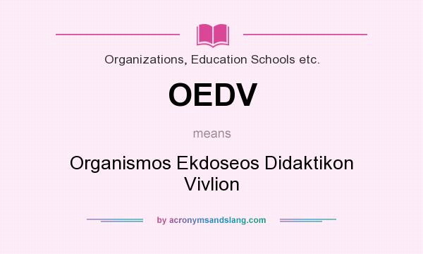 What does OEDV mean? It stands for Organismos Ekdoseos Didaktikon Vivlion