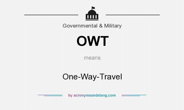 What does OWT mean? It stands for One-Way-Travel