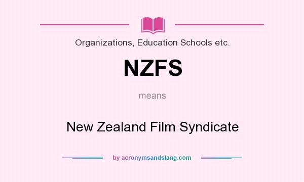 What does NZFS mean? It stands for New Zealand Film Syndicate