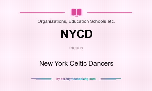What does NYCD mean? It stands for New York Celtic Dancers