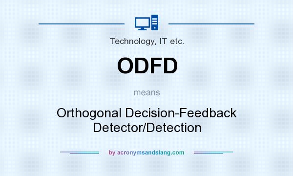 What does ODFD mean? It stands for Orthogonal Decision-Feedback Detector/Detection