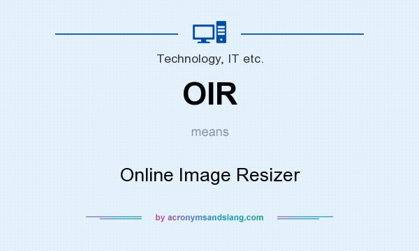 What does OIR mean? It stands for Online Image Resizer