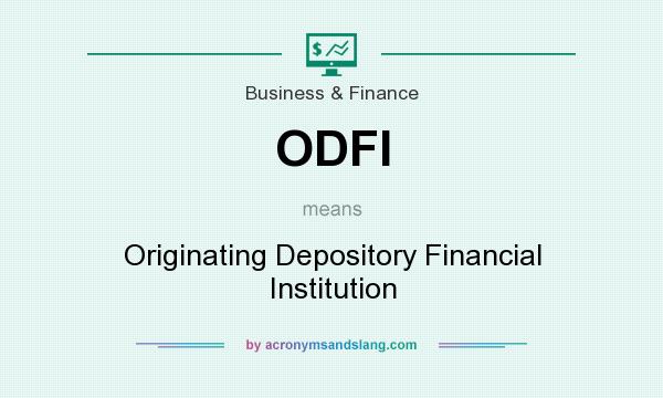 What does ODFI mean? It stands for Originating Depository Financial Institution