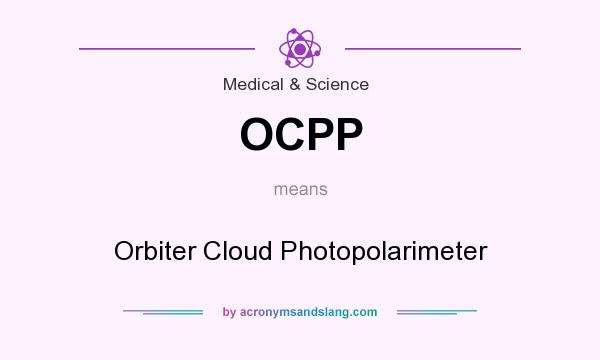 What does OCPP mean? It stands for Orbiter Cloud Photopolarimeter