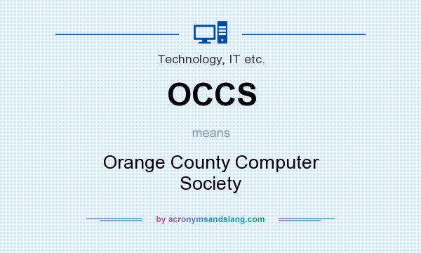 What does OCCS mean? It stands for Orange County Computer Society