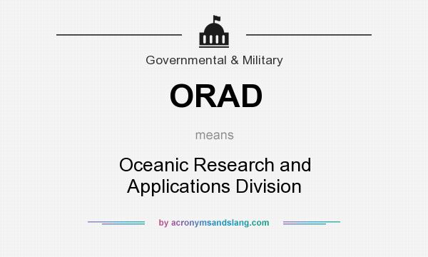 What does ORAD mean? It stands for Oceanic Research and Applications Division