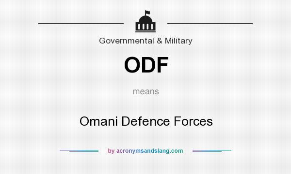 What does ODF mean? It stands for Omani Defence Forces