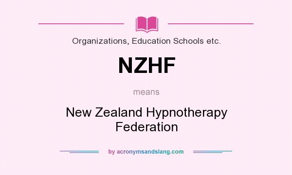 What does NZHF mean? It stands for New Zealand Hypnotherapy Federation