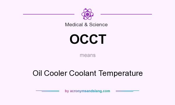What does OCCT mean? It stands for Oil Cooler Coolant Temperature