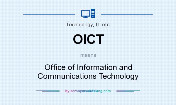 What does OICT mean? It stands for Office of Information and Communications Technology