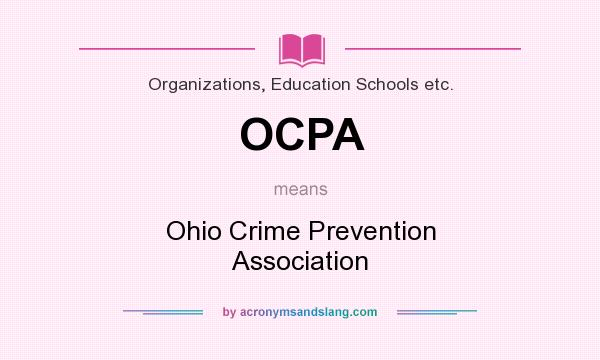 What does OCPA mean? It stands for Ohio Crime Prevention Association