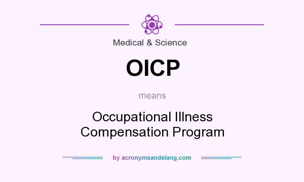 What does OICP mean? It stands for Occupational Illness Compensation Program