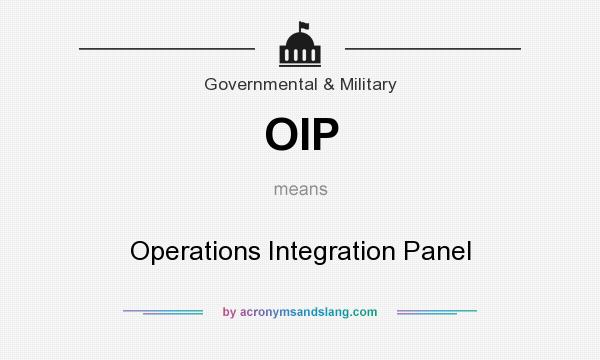 What does OIP mean? It stands for Operations Integration Panel