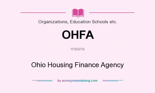 What does OHFA mean? It stands for Ohio Housing Finance Agency