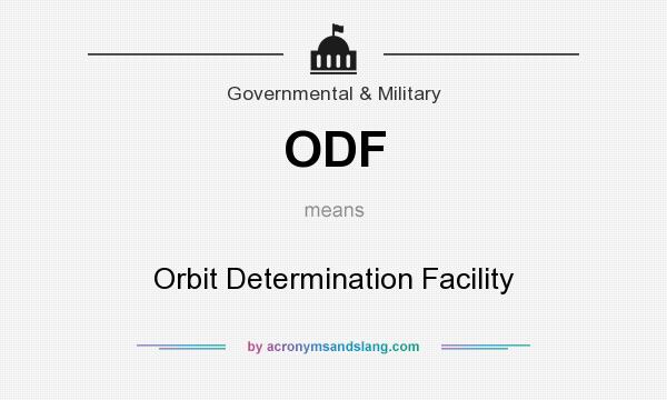 What does ODF mean? It stands for Orbit Determination Facility