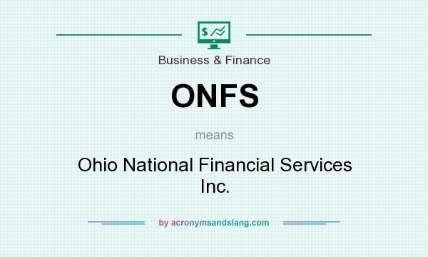 What does ONFS mean? It stands for Ohio National Financial Services Inc.