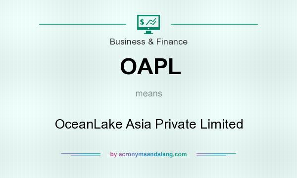 What does OAPL mean? It stands for OceanLake Asia Private Limited