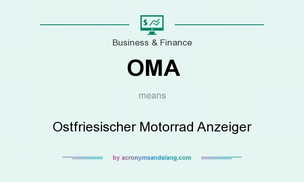 What does OMA mean? It stands for Ostfriesischer Motorrad Anzeiger