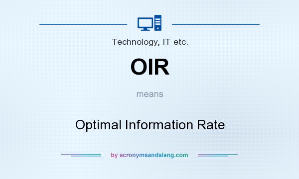 What does OIR mean? It stands for Optimal Information Rate