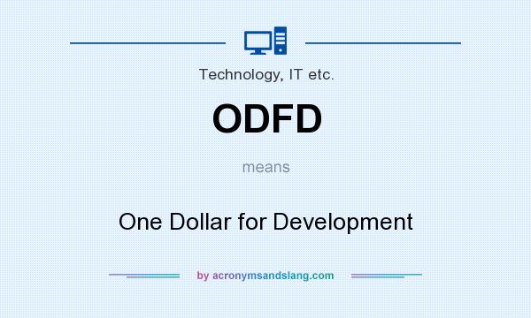 What does ODFD mean? It stands for One Dollar for Development