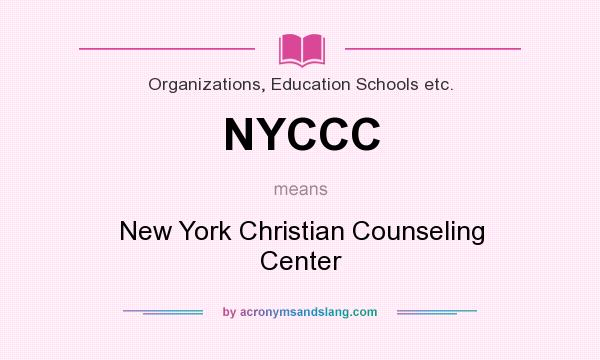 What does NYCCC mean? It stands for New York Christian Counseling Center