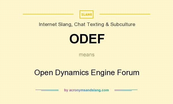What does ODEF mean? It stands for Open Dynamics Engine Forum