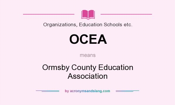 What does OCEA mean? It stands for Ormsby County Education Association
