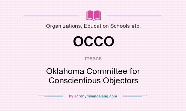 What does OCCO mean? It stands for Oklahoma Committee for Conscientious Objectors