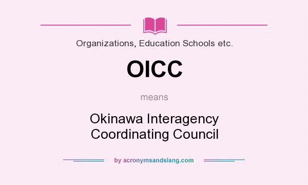 What does OICC mean? It stands for Okinawa Interagency Coordinating Council