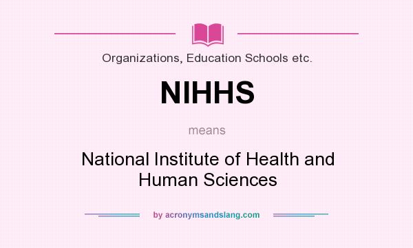 What does NIHHS mean? It stands for National Institute of Health and Human Sciences